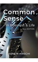 Common Sense - In Business & in Life