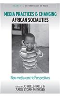 Media Practices and Changing African Socialities