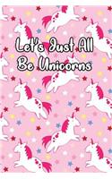 Let's Just All Be Unicorns