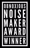 Obnoxious Noise Maker Award Winner: 110-Page Blank Lined Journal Funny Office Award Great for Coworker, Boss, Manager, Employee Gag Gift Idea