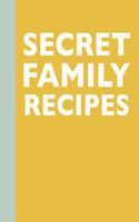 Secret Family Recipes