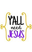 Y'All Need Jesus