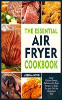 The Essential Air Fryer Cookbook