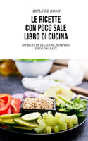 Ricette Con Poco Sale Libro Di Cucina