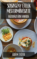 Sószegény Ételek Mesterművészete