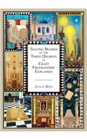 Tracing Boards of the Three Degrees in Craft Freemasonry Explained