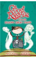 Ghost Rescue and the Gloomy Ghost Train