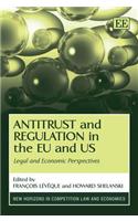 Antitrust and Regulation in the EU and US