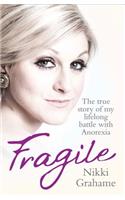 Fragile: A heart-breaking story of a lifelong battle with anorexia(English)