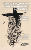 Liberation Theology and Praxis in Contemporary Latin America
