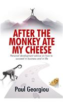 After the Monkey Ate My Cheese