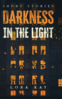 Darkness in the Light