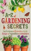 A-Z of Gardening Secrets