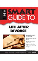Smart Guide to Life After Divorce - Second Edition