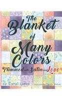 The Blanket of Many Colors, Trimmed with Satin and Love