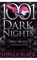 Pure Wicked: A Wicked Lovers Novella(1001 Dark Nights)