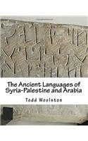 The Ancient Languages of Syria-palestine and Arabia