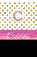 Catalina: Personalized Lined Journal Diary Notebook 150 Pages, 6 X 9 (15.24 X 22.86 CM), Durable Soft Cover