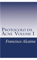 Protocolo da Acne Volume 1: (1 Protocolo Da Acne)