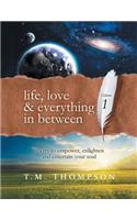 Life, Love & Everything in Between