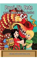 Parri, Pip, Pete and the Chinese New Years Festival