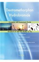Dextromethorphan Hydrobromide; Complete Self-Assessment Guide