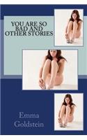 You Are So Bad and Other Stories