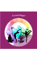 Crystal Magic!