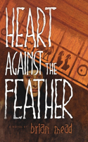 Heart Against The Feather