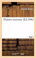 Histoire Ancienne. Tome 1: (Histoire)