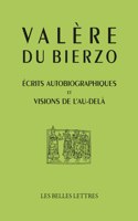 Ecrits Autobiographiques Et Visions de l'Au-Dela
