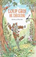 Loup gris se deguise