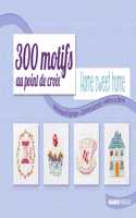 300 motifs au point de croix - home sweet home