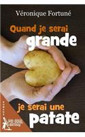 Quand je serai grande je serai une patate