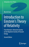 Introduction to Einstein’s Theory of Relativity: From Newton’s Attractive Gravity to the Repulsive Gravity of Vacuum Energy(Undergraduate Texts in Physics)