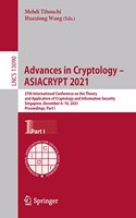 Advances in Cryptology Asiacrypt 2021 Part 1