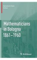 Mathematicians in Bologna 1861-1960