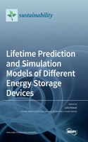 Lifetime Prediction and Simulation Models of Different Energy Storage Devices