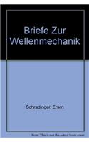 Briefe Zur Wellenmechanik