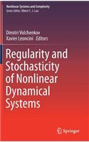 Regularity and Stochasticity of Nonlinear Dynamical Systems