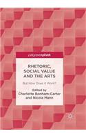 Rhetoric, Social Value and the Arts