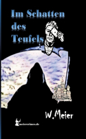 Im Schatten Des Teufels!: In Zeiten wie diesen... Die meiercrimes Trilogie (Band 1)
