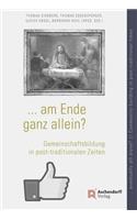 ... Am Ende Ganz Allein? / ... Eventually All Alone?