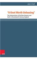 A Knot Worth Unloosing