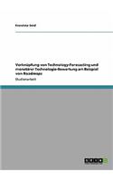 Verknüpfung von Technology-Forecasting und monetärer Technologie-Bewertung am Beispiel von Roadmaps