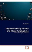 Physicochemistry of Pure and Mixed Amphiphiles