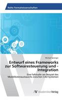 Entwurf eines Frameworks zur Softwaresteuerung und -Integration