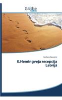 E.Hemingveja recepcija Latvij&#257;