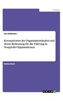 Konzeptionen der Organisationskultur und deren Bedeutung für die Führung in Nonprofit-Organisationen