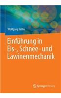 Einführung in Eis-, Schnee- und Lawinenmechanik